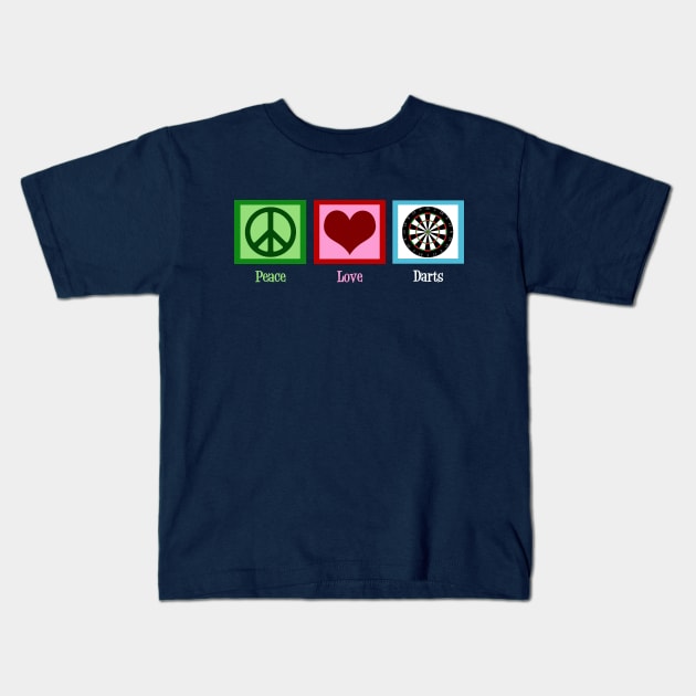 Peace Love Darts Kids T-Shirt by epiclovedesigns